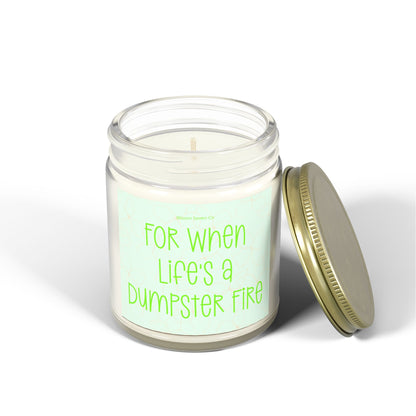For When Lifes a Dumpster Fire Coconut Apricot Wax