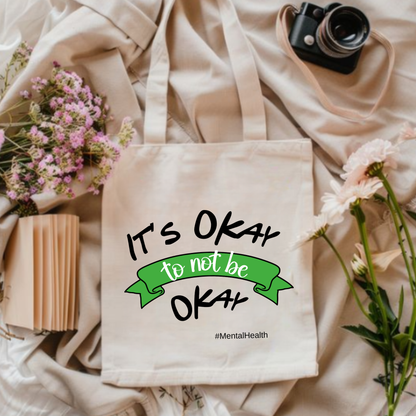 It's Okay to bot be Okay Tote Bag| Mental Health Awareness