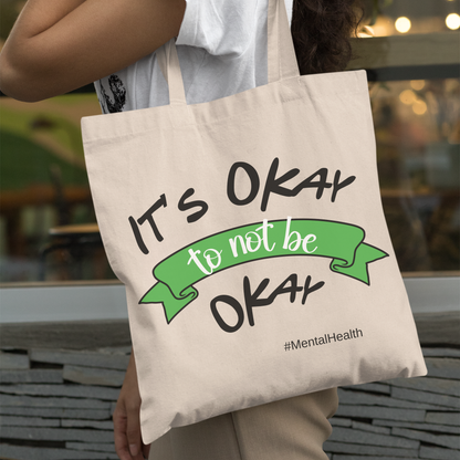 It's Okay to bot be Okay Tote Bag| Mental Health Awareness