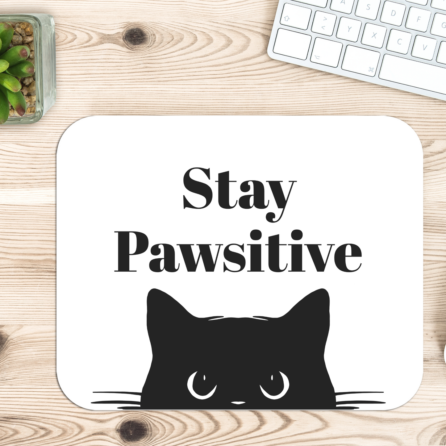 Stay Pawsitive | Mouse Pad