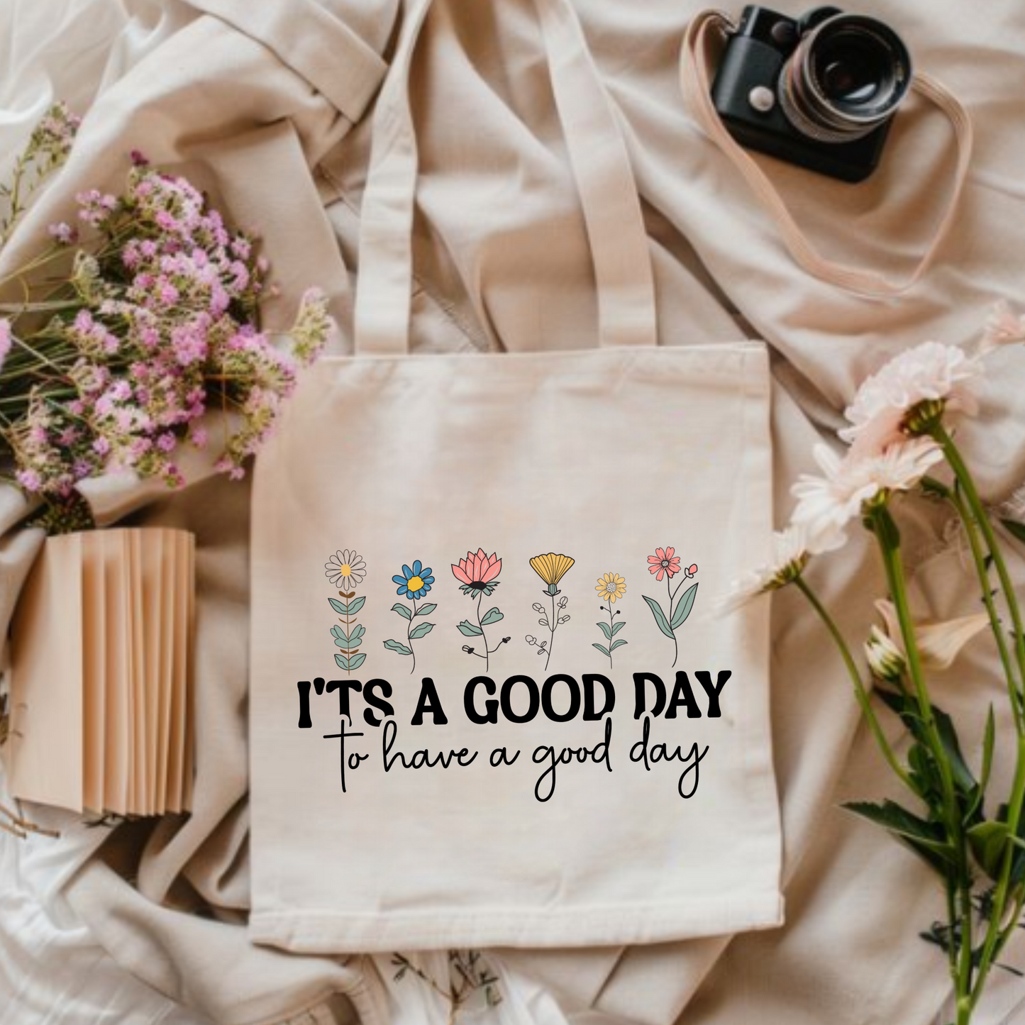 It's A Good Day To Have A Good Day | Tote Bag