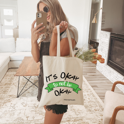 It's Okay to bot be Okay Tote Bag| Mental Health Awareness