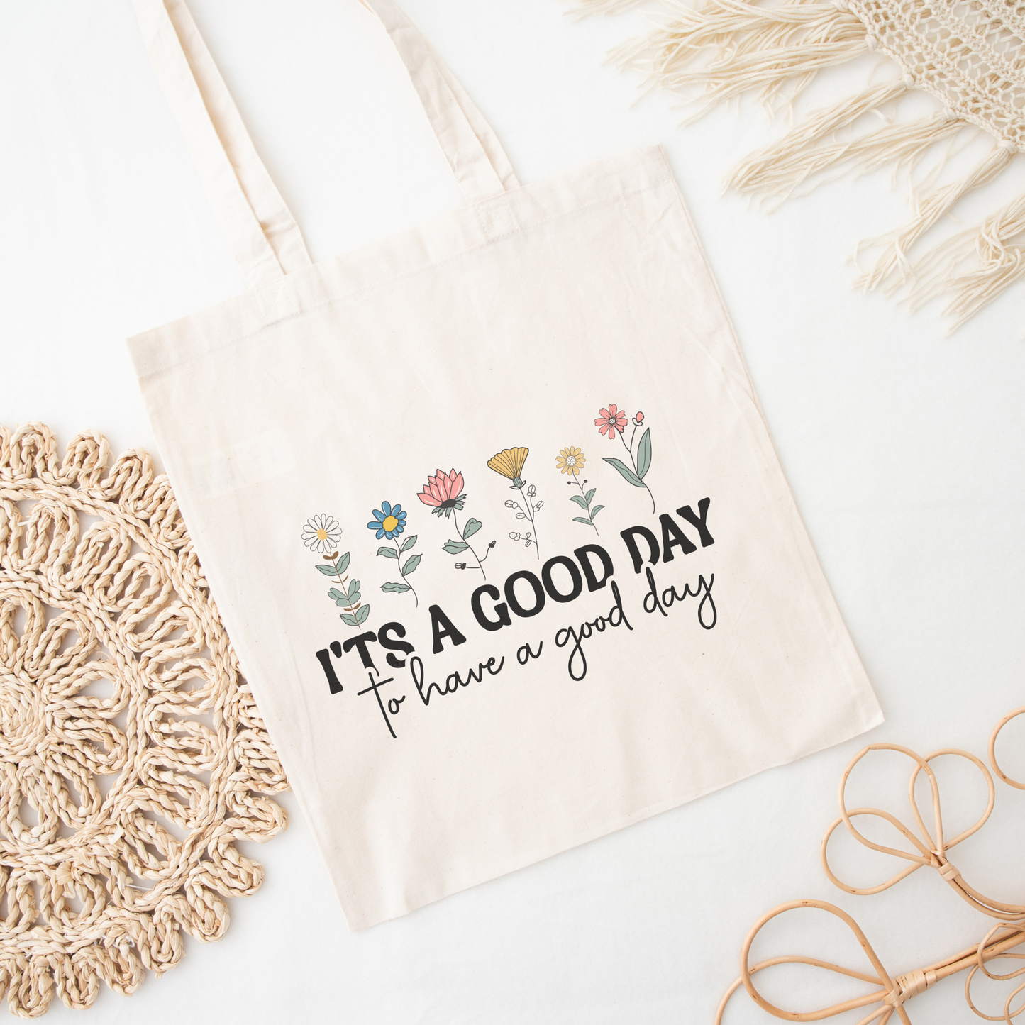 It's A Good Day To Have A Good Day | Tote Bag