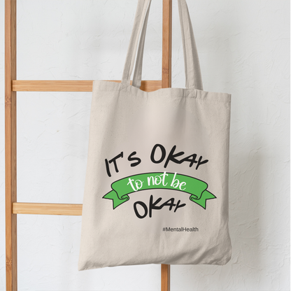 It's Okay to bot be Okay Tote Bag| Mental Health Awareness