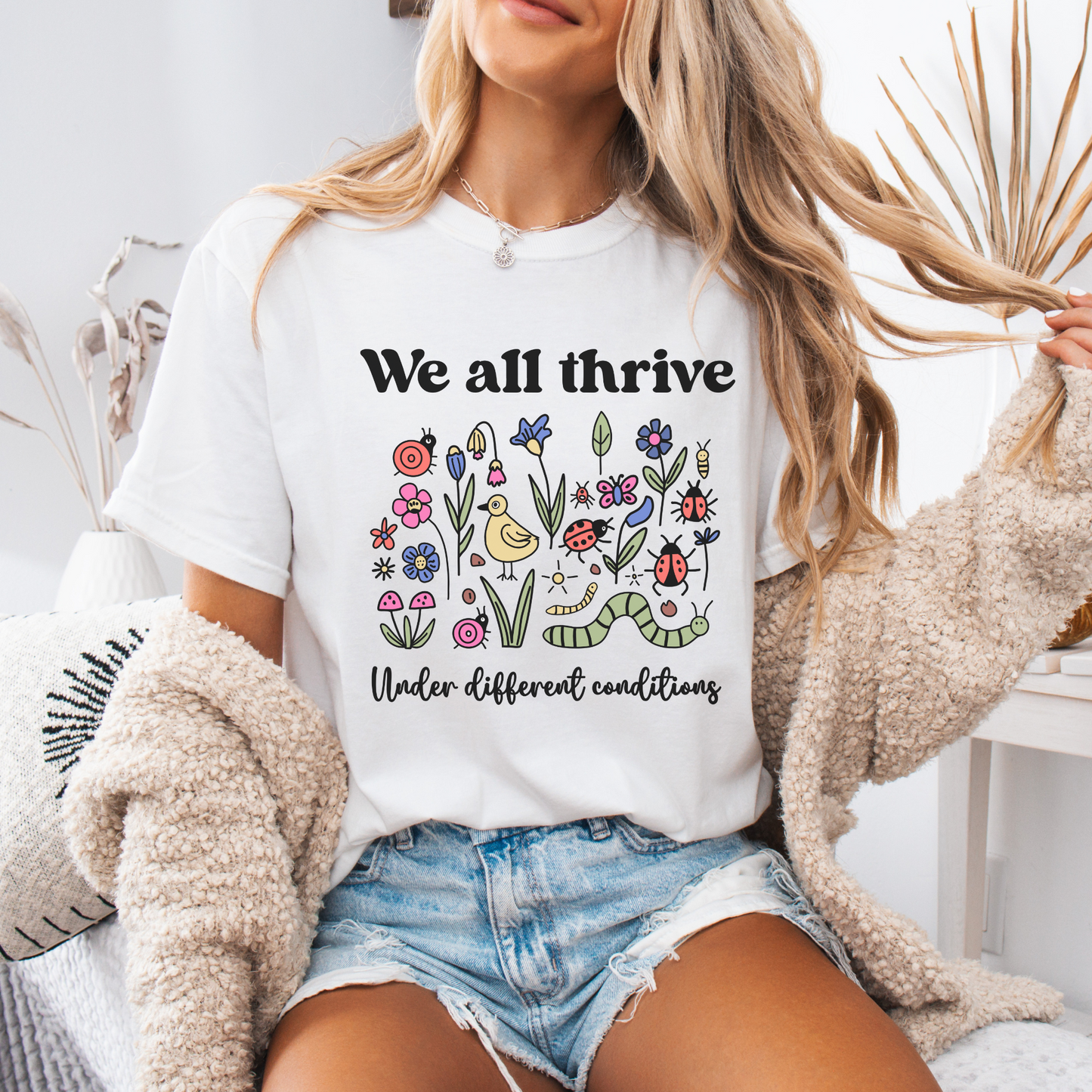 We All Thrive Under Different Conditions