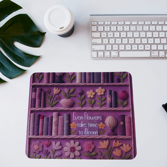 Even flowers take time to bloom | Mouse pad