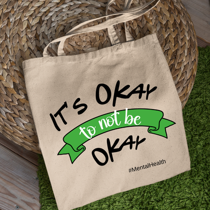 It's Okay to bot be Okay Tote Bag| Mental Health Awareness