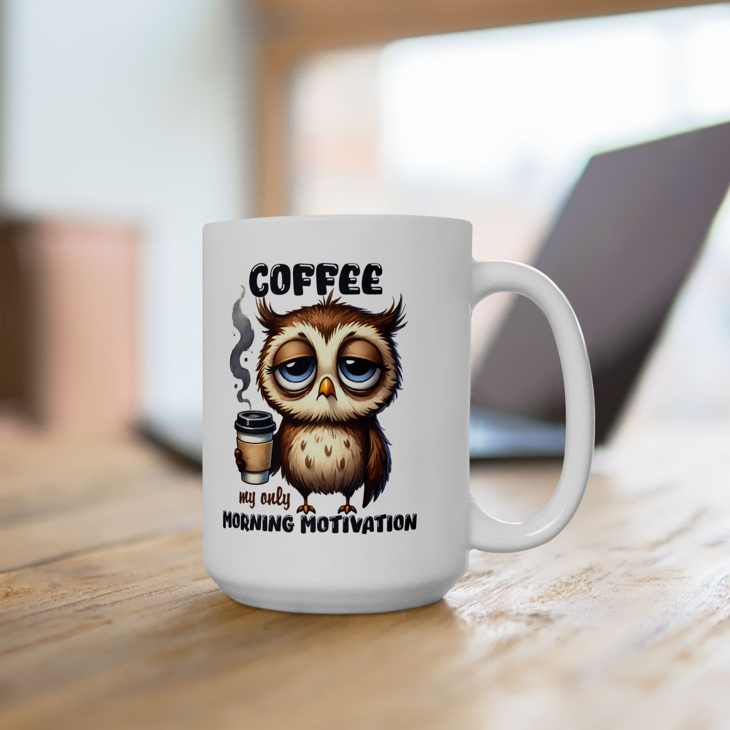 Ceramic Mug, Cute Owl Coffee Mug, Morning Motivation Cup, Adorable Owl Coffee Cup, Fun Animal Mug, Gift for Coffee Lover