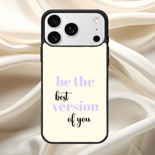 Be the Best Version of You Phone Case | Minimal Inspirational Quote Case