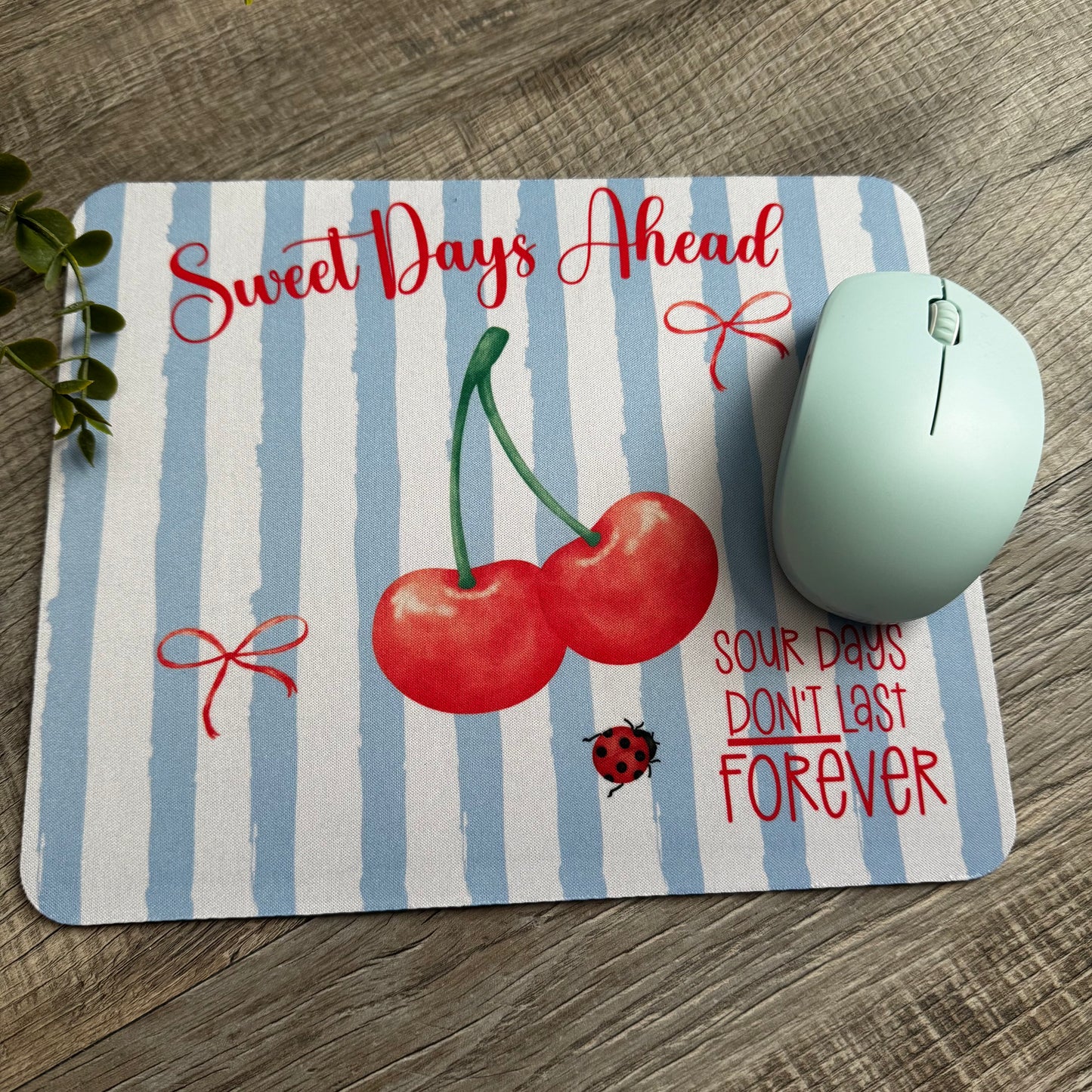 Sweet Days Ahead Mouse Pad