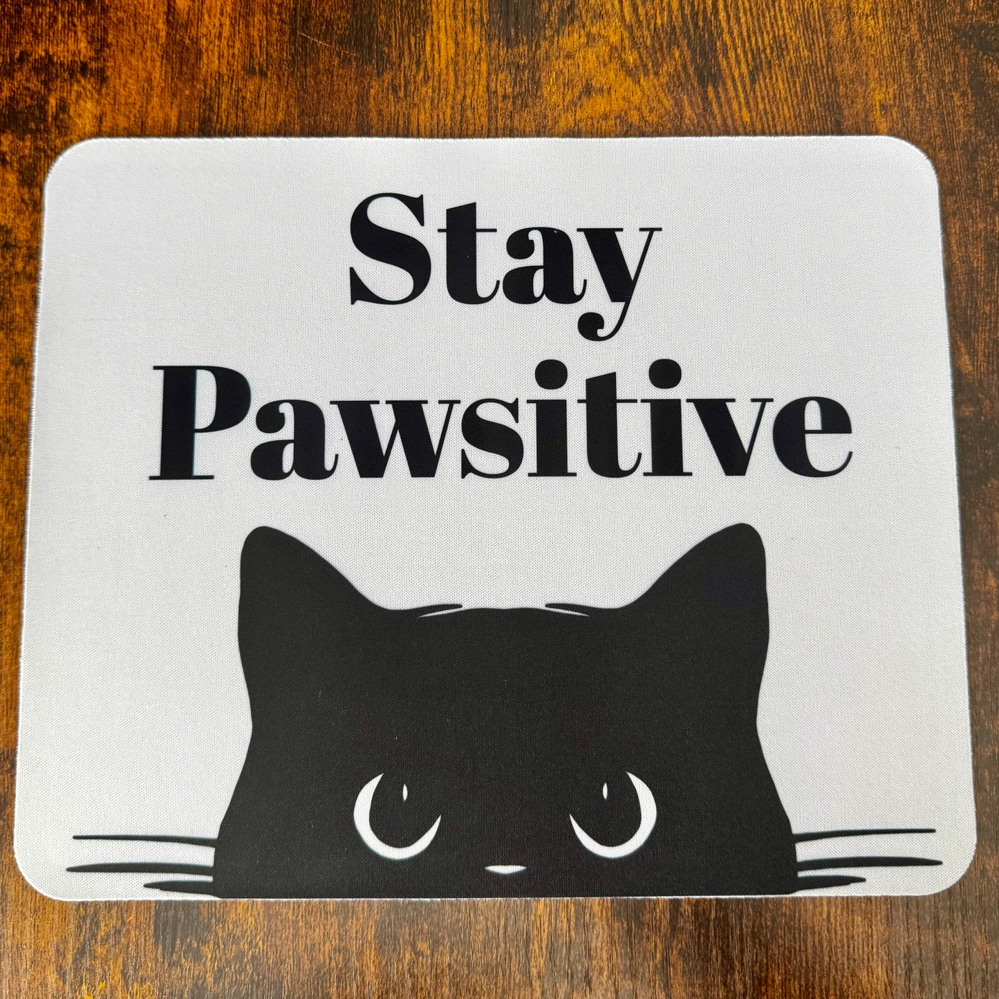 Stay Pawsitive | Mouse Pad