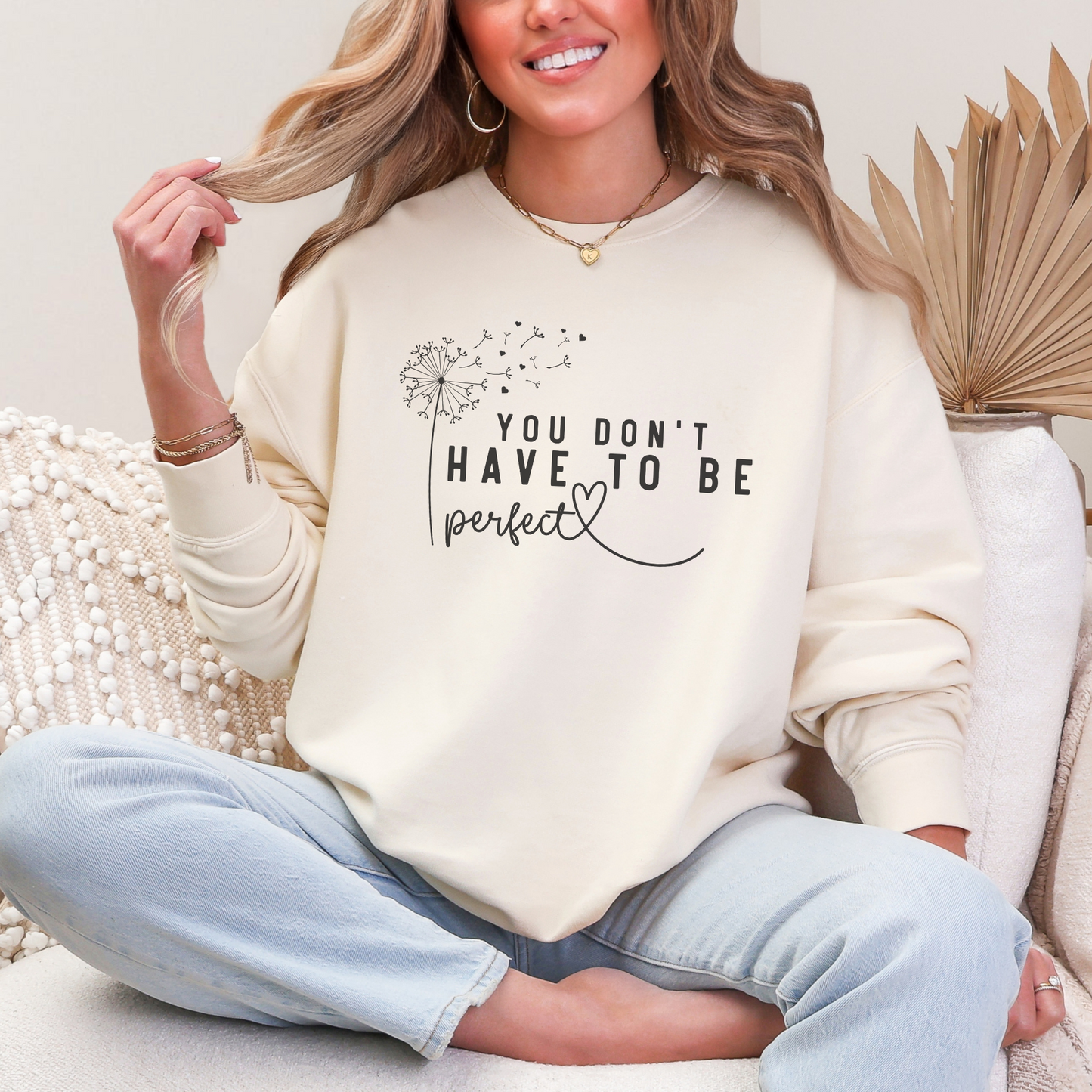 You Don't Have to Be Perfect Crewneck