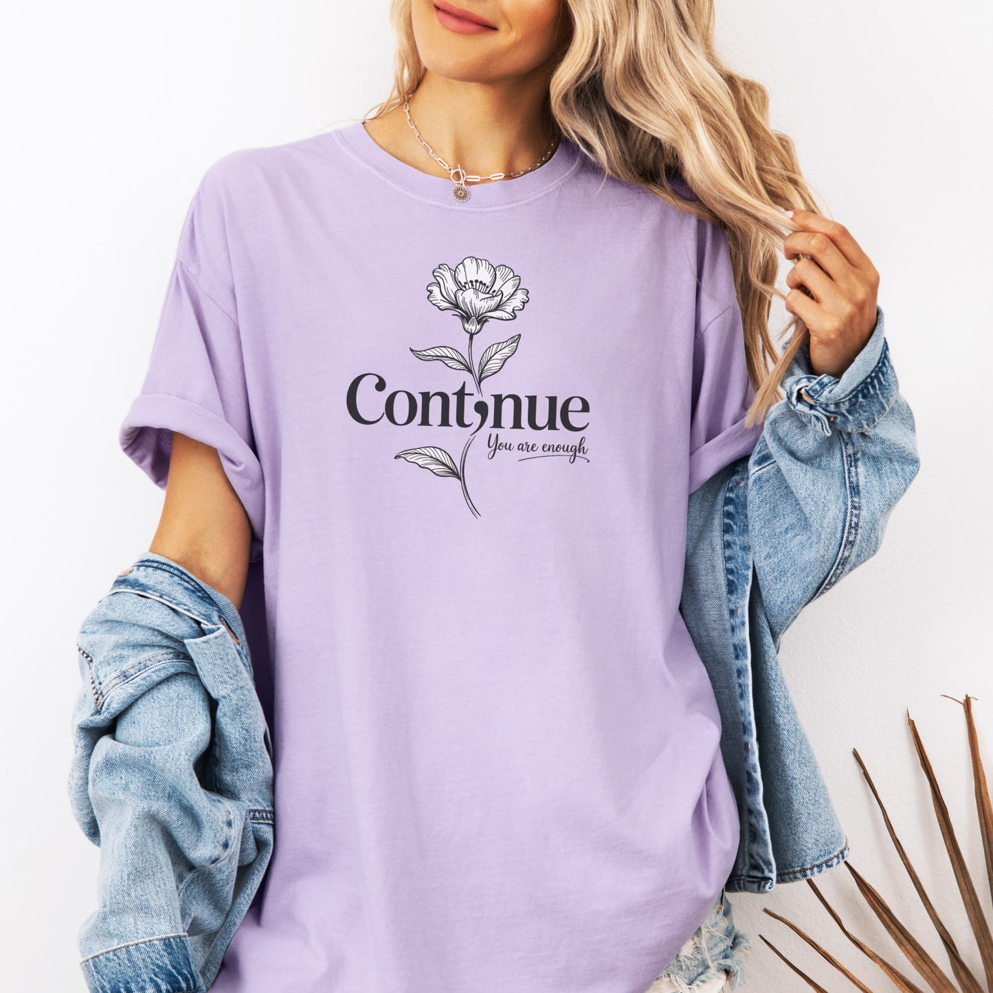 Continue You Are Enough
